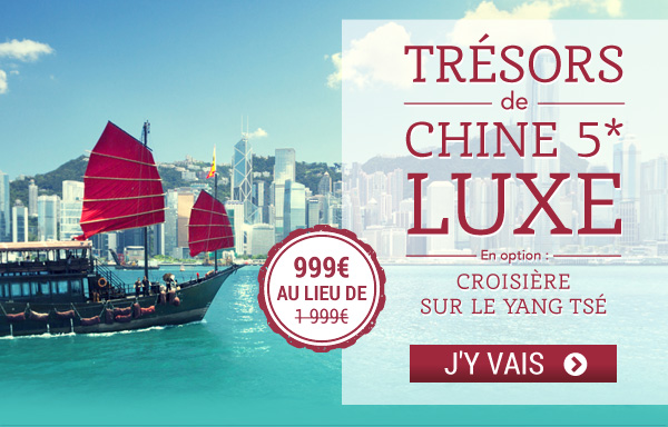 TRÉSORS de CHINE 5* LUXE. En option : CROISIÈRE SUR LE YANG TSÉ. 999€ au lieu de 1 999€. J'y vais.