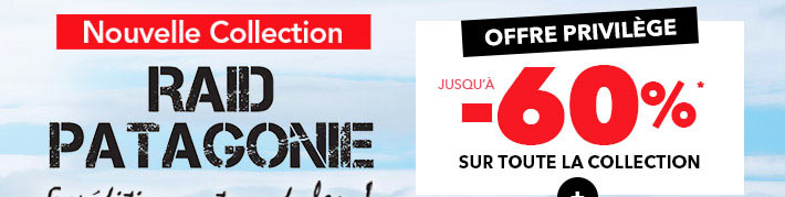 Nouvellec Collection Raid Patagonie — Offre Privilège jusqu à -60% sur toute la collection 