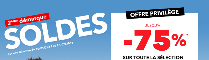 SOLDES 2ème démarque — offre privilège jusqu à -75% sur toute la sélection