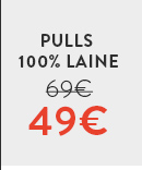 Pulls laine à 49€