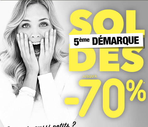 Soldes 5ème démarque jusqu'à -70%*