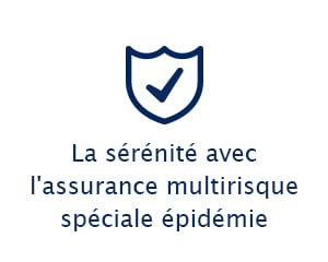 Serenite avec l'assurance multirisque speciale epidemie